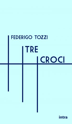 Federigo Tozzi, "Tre croci"