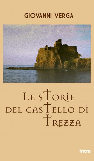 Giovanni Verga, "Le storie del castello di Trezza"