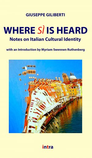 Giuseppe Giliberti, "Where Sì Is Heard: Notes on Italian Cultural Identity"