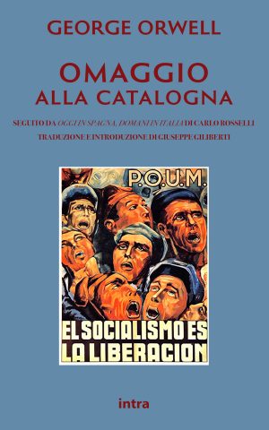 George Orwell, "Omaggio alla Catalogna"