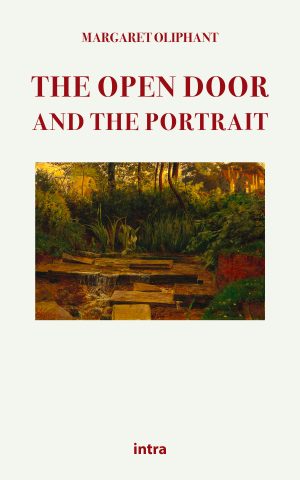 Margaret Oliphant, "The Open Door and The Portrait"