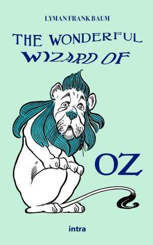 Lyman Frank Baum, "The Wonderful Wizard of Oz"