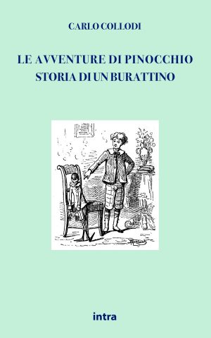 Carlo Collodi, "Le avventure di Pinocchio. Storia di un burattino"