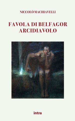 Niccolò Machiavelli, "Favola di Belfagor Arcidiavolo"