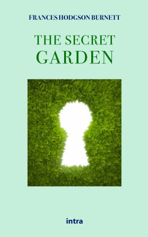 Frances Hodgson Burnett, "The Secret Garden"