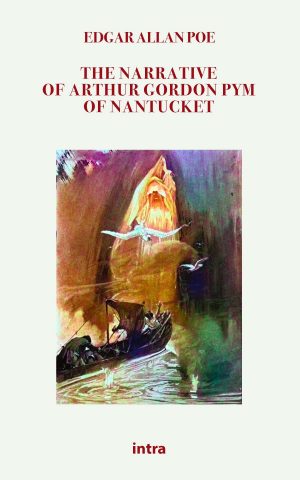 Edgar Allan Poe, "The Narrative of Arthur Gordon Pym of Nantucket"