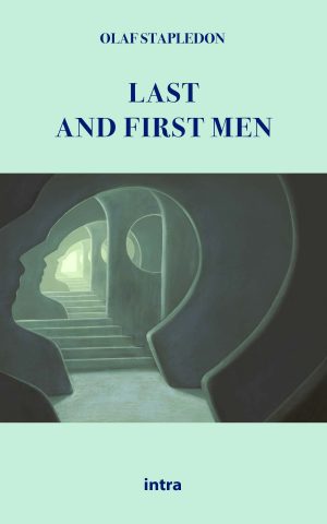 Olaf Stapledon, "Last and First Men"