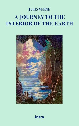 Jules Verne, "A Journey to the Interior of the Earth"