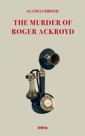 Agatha Christie, "The Murder of Roger Ackroyd"