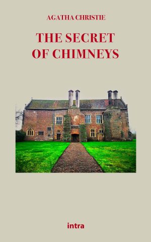 Agatha Christie, "The Secret of Chimneys"