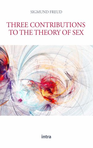 Sigmund Freud, "Three Contributions to the Theory of Sex"