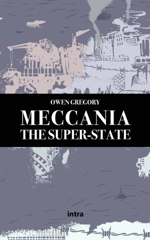 Owen Gregory, "Meccania: The Super-State"