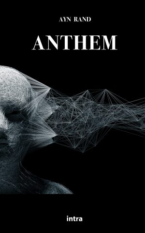 Ayn Rand, "Anthem"