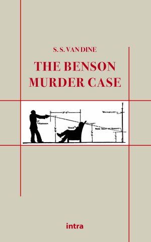 S. S. Van Dine, "The Benson Murder Case"