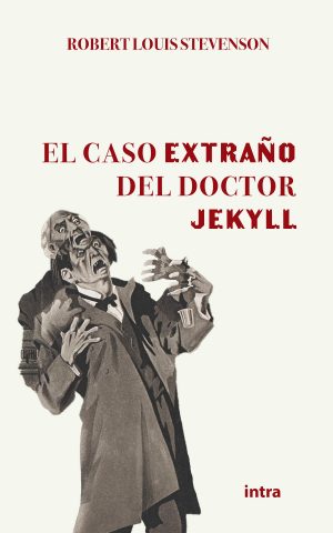 Robert Louis Stevenson, "El caso extraño del Doctor Jekyll"