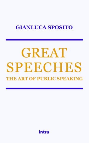 Gianluca Sposito, "Great Speeches: The Art of Public Speaking"