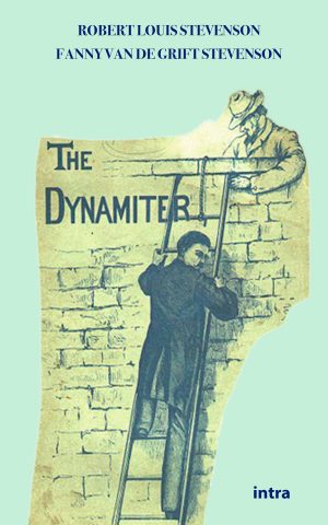 Robert Louis Stevenson, Fanny van de Grift Stevenson, "The Dynamiter"