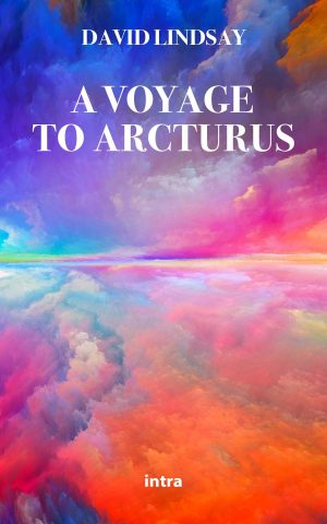 David Lindsay, "A Voyage to Arcturus"