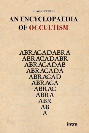 Lewis Spence, "An Encyclopaedia of Occultism"