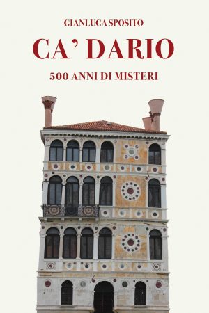 Gianluca Sposito, "Ca' Dario: 500 anni di misteri" - Seconda edizione 2023