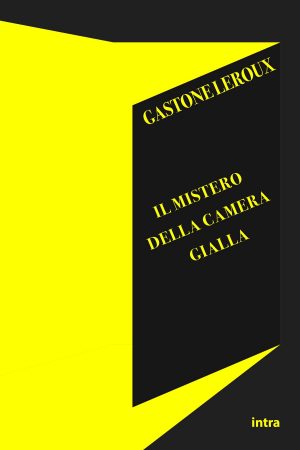 Gastone Leroux, "Il mistero della camera gialla"