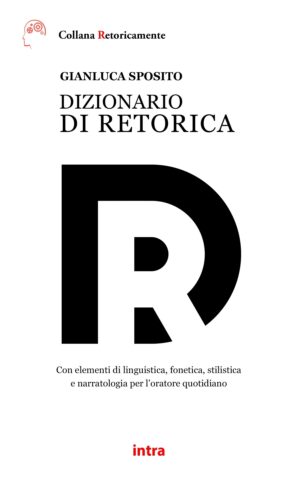 Gianluca Sposito, "Dizionario di retorica" - Ristampa aggiornata e ampliata 2026