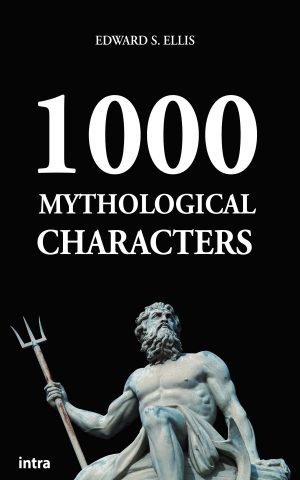 Edward S. Ellis, "1000 Mythological Characters"