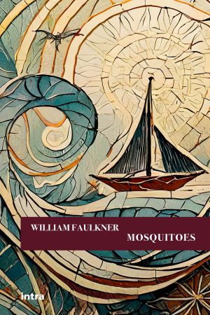 William Faulkner, "Mosquitoes"