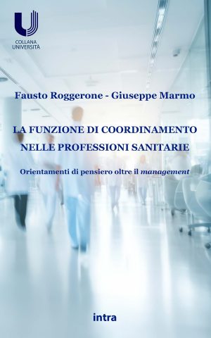 Fausto Roggerone, Giuseppe Marmo, "La funzione di coordinamento nelle professioni sanitarie"