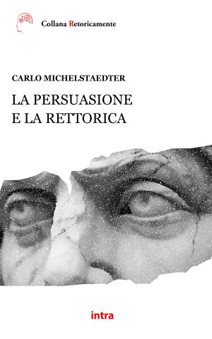 Carlo Michelstaedter, "La persuasone e la rettorica"
