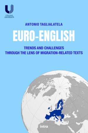 Antonio Taglialatela, "Euro-English: Trends and Challenges Through the Lens of Migration-Related Texts"
