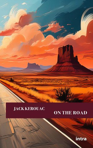 Jack Kerouac, "On the Road"