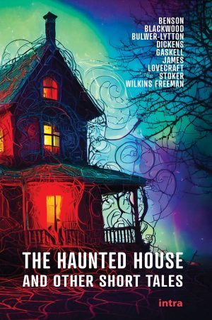 AA. VV., "The Haunted House: And Other Short Tales"