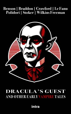 AA. VV., "Dracula’s Guest: And Other Early Vampire Tales"