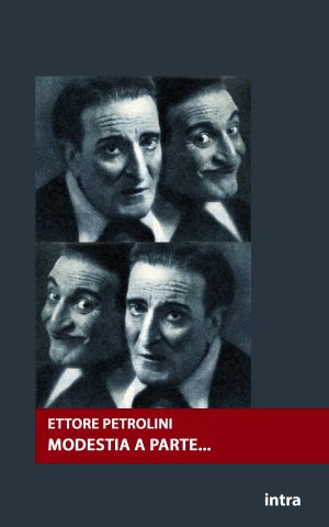 Ettore Petrolini, "Modestia a parte..."