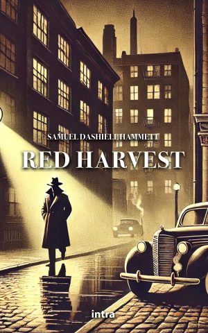 Samuel Dashiell Hammett, "Red Harvest"