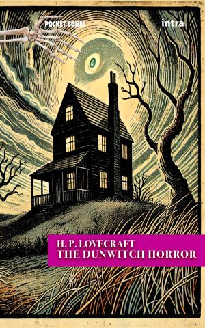 H.P. Lovecrafrt, "The Dunwitch Horror"
