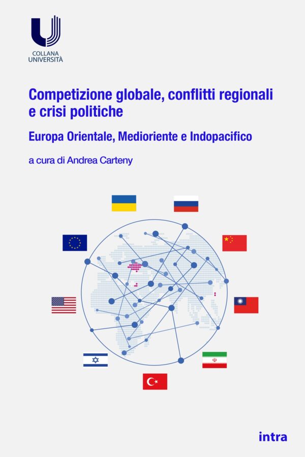 AA. VV., "Competizione globale, conflitti regionali e crisi politiche. Europa orientale, Medioriente e Indopacifico"