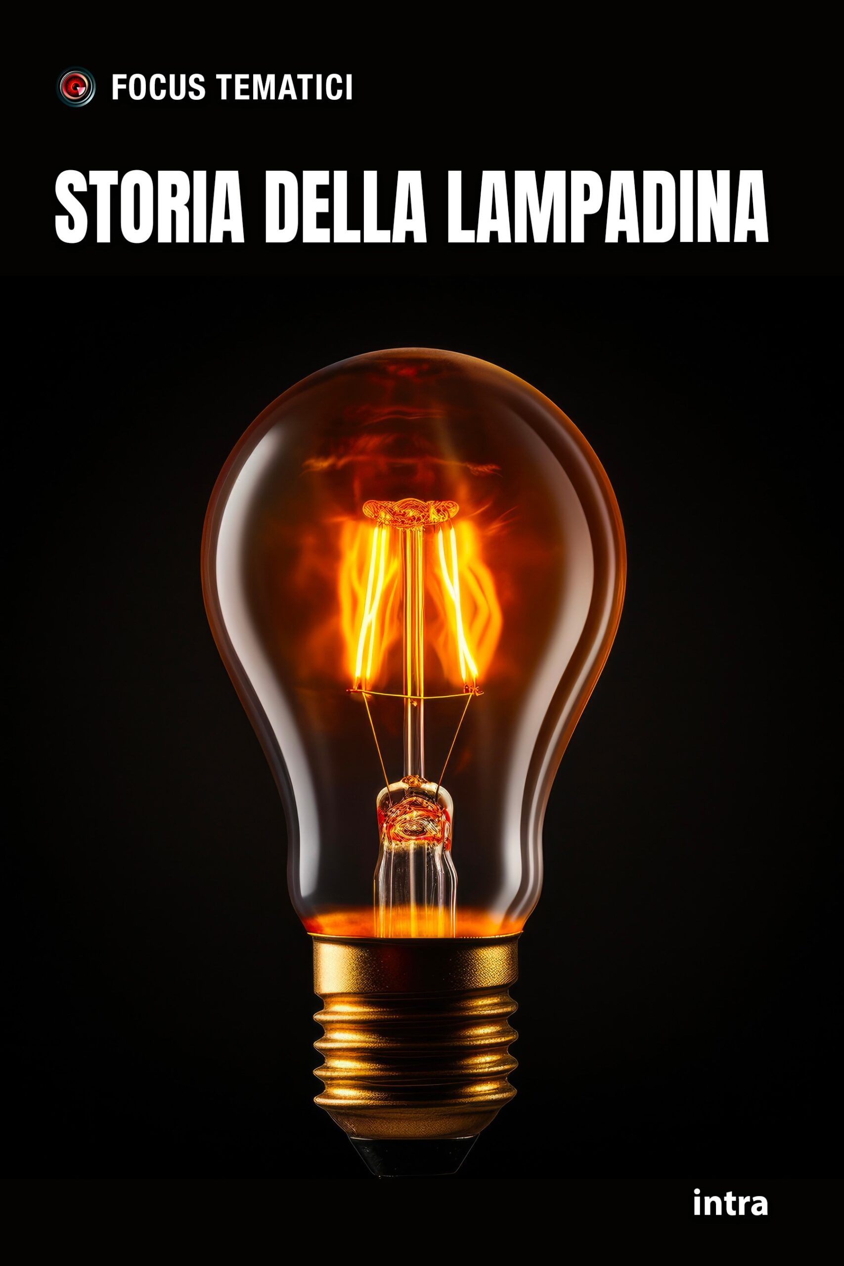 Focus Tematici, "Storia della lampadina"