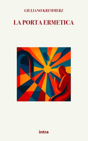 Giuliano Kremmerz, "La porta ermetica"