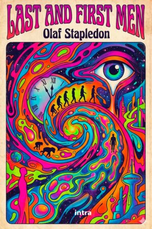 Olaf Stapledon, "Last and First Men"