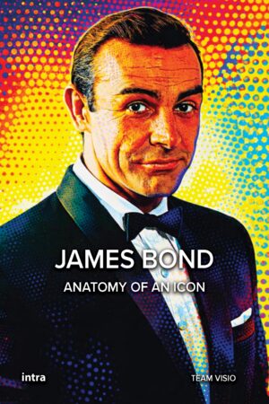 Team Visio, "James Bond. Anatomy of an Icon"