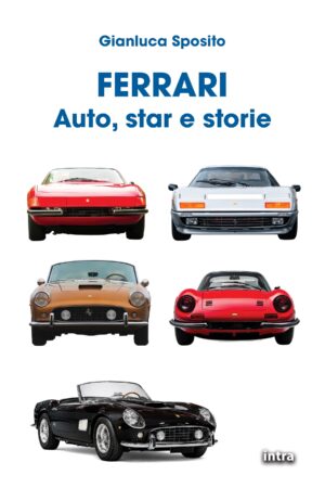 Gianluca Sposito, "Ferrari. Auto, star e storie"
