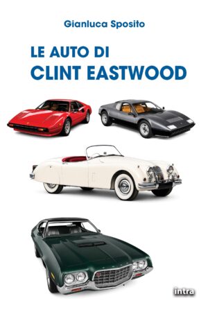 Gianluca Sposito, "Le auto di Clint Eastwood"