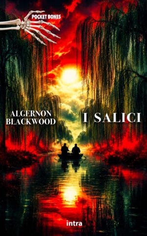 Algernon Blackwood, "I salici"