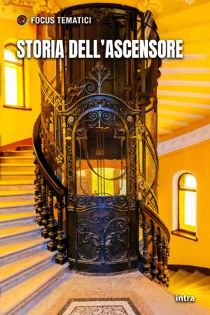 Focus tematici, "Storia dell’ascensore"