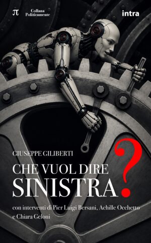 Giuseppe Giliberti, "Che vuol dire sinistra?"