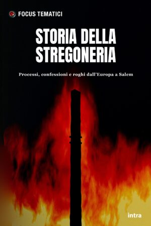 Focus tematici, "Storia della stregoneria"