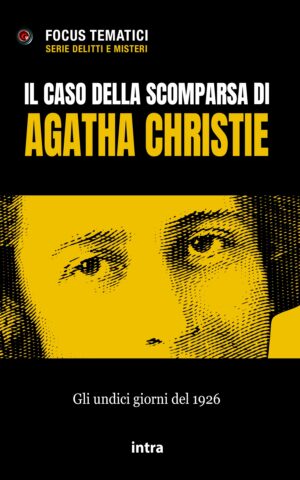 Focus tematici, "Il caso della scomparsa di Agatha Christie"