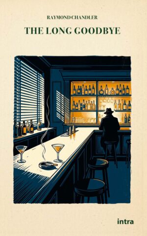 Raymond Chandler, "The Long Goodbye"